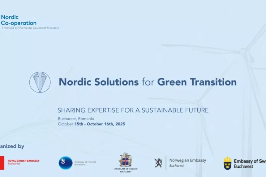 Conferința „Soluții nordice pentru tranziția verde” va explora viitorul ecologic al României, în perioada 15-16 octombrie, la București 1 tranzitia verde a romaniei va fi analizata la conferinta nordic solutions for green transition 15 16 octombrie bucuresti 68e4fbbe546e1